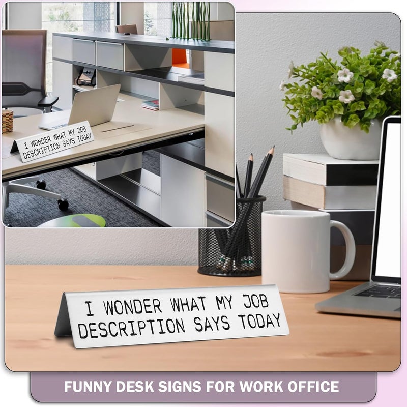 EFFJNSG Funny Novelty Nameplate for Office, Funny Desk Decor Plate Sign Coworker Gift for Women Men, I Wonder What My Job Description Says Today Work Humor Sign Gifts for Friends Employee EDA01 - Image 3